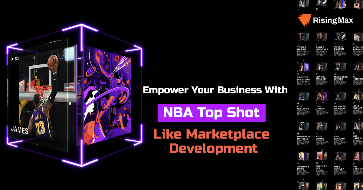 Empower Your Business With NBA Top Shot Like NFT Marketplace Development