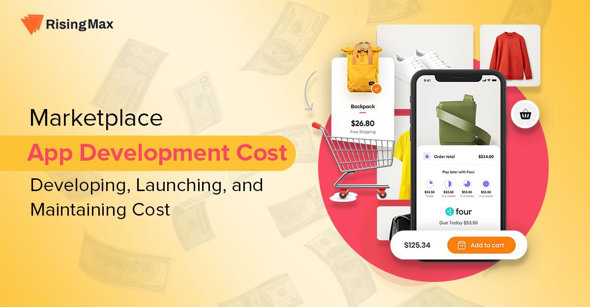 Marketplace App Development Cost | Developing, Launching, and Maintaining Cost