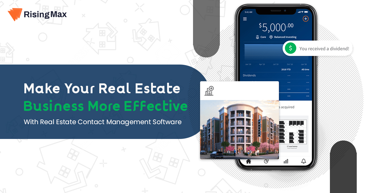 Make Your Real Estate Business More Effective With Real Estate Contact Management Software