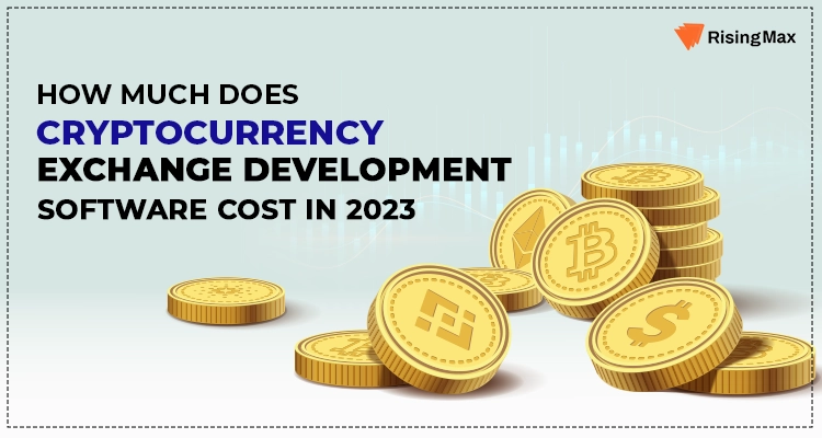 Cryptocurrency Exchange Development Software Cost In 2024