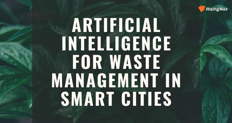 Artificial Intelligence for Waste Management in Smart Cities